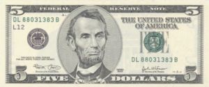 The currently produced U.S. $5 Federal Reserve Note, featuring a portrait of President Abraham Lincoln. It will get a new design similar to the above denominations in 2008.