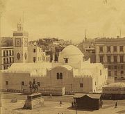 The New Mosque (Jamaa el-Jedid) in Algiers — late 1800's