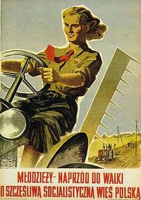 A Polish Communist propaganda poster. "Youth—forward to fight for the happy socialistic Polish village."