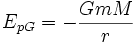 E_{pG} = - {GmM \over r}