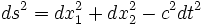 ds^2 = dx_1^2 + dx_2^2 - c^2 dt^2