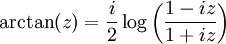 \arctan (z) = \frac{i}{2} \log\left(\frac{1-iz}{1+iz}\right)