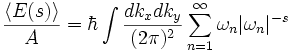 \frac{\langle E(s) \rangle}{A} = \hbar  \int \frac{dk_x dk_y}{(2\pi)^2} \sum_{n=1}^\infty \omega_n  \vert \omega_n\vert^{-s}