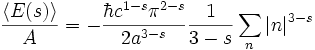 \frac{\langle E(s) \rangle}{A} =  -\frac {\hbar c^{1-s} \pi^{2-s}}{2a^{3-s}} \frac{1}{3-s} \sum_n \vert n\vert ^{3-s}