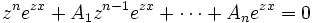 z^n e^{zx} + A_1 z^{n-1} e^{zx} + \cdots + A_n e^{zx} = 0
