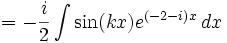 =-\frac{i}{2}\int\sin(kx)e^{(-2-i)x}\,dx
