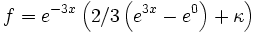 f=e^{-3x}\left(2/3\left( e^{3x}-e^0 \right) + \kappa\right) \,