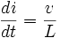 \frac{di}{dt} = \frac{v}{L}