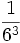 \frac{1}{6^3}