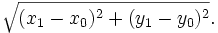 \sqrt{(x_1-x_0)^2 + (y_1-y_0)^2}.