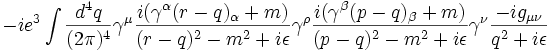 -ie^3 \int {d^4 q \over (2\pi)^4} \gamma^\mu {i (\gamma^\alpha (r-q)_\alpha + m) \over (r-q)^2 - m^2 + i \epsilon} \gamma^\rho {i (\gamma^\beta (p-q)_\beta + m) \over (p-q)^2 - m^2 + i \epsilon} \gamma^\nu {-i g_{\mu\nu} \over q^2 + i\epsilon }